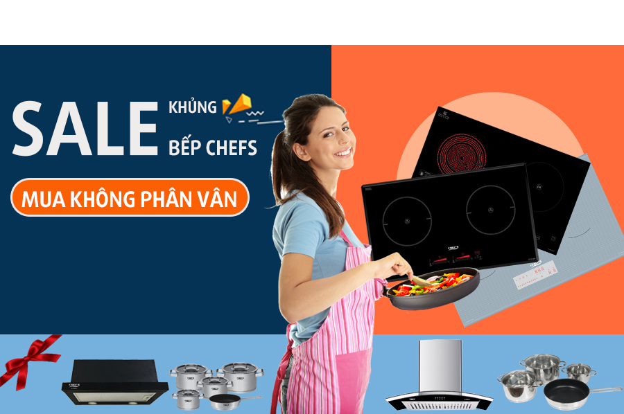 SALE KHỦNG : Mua bếp từ Chefs không cần phân vân